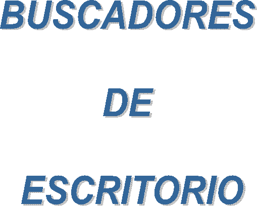 BUSCADORES 

DE 

ESCRITORIO