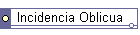 Incidencia Oblicua