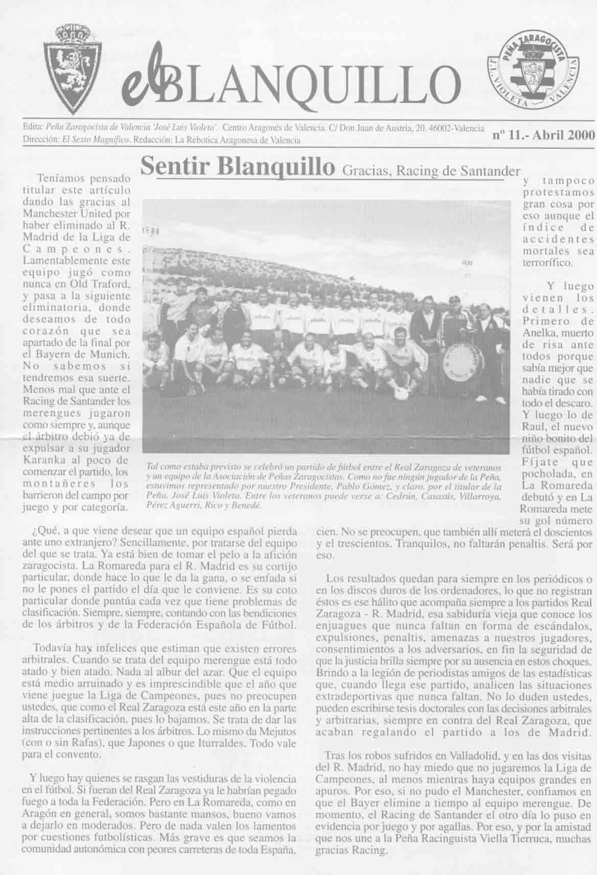 N�11. Abril de 2000. Veteranos del Zaragoza contra la Asociaci�n de Pe�as.'Somos pocos y debe parir hasta la...' art�culo de Octavio Diloy. Forjadores: Mario Inchausti.
