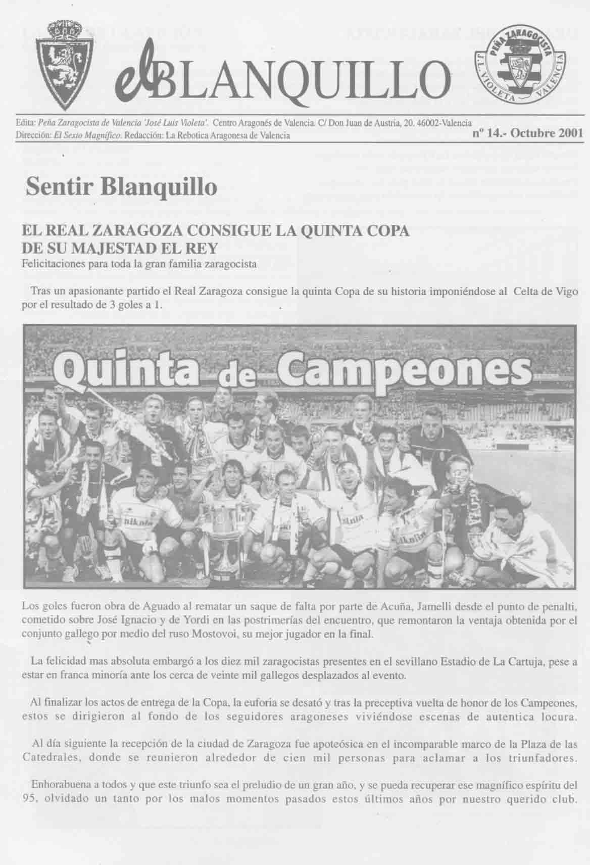 N�14. Octubre de 2001. El Zaragoza consigue su quinta copa del rey. CAMPEONES!! Oraci�n del zaragocista.Nuestra tierra: 'Aliaga' por Alfredo Marco