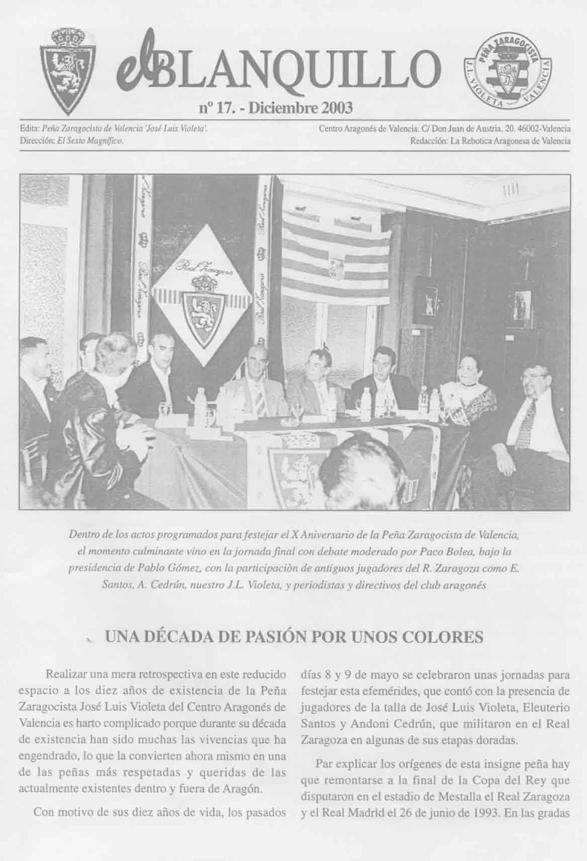 N�17. Diciembre de 2003. X aniversario de la Pe�a. Una d�cada de pasi�n por unos colores. Poemas de Rafael Buj.