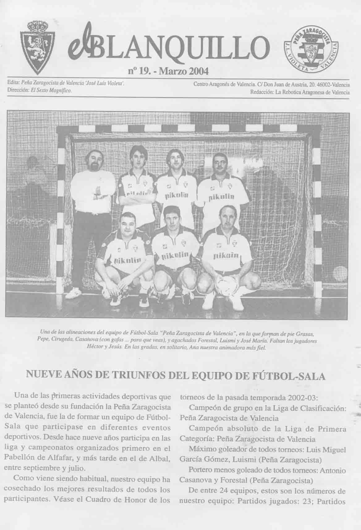 N�19. Marzo de 2004. Nueve a�os de triunfos el f�tbol sala. Colecci�n de fotos. Formaciones hist�ricas del equipo. Trofeos.
