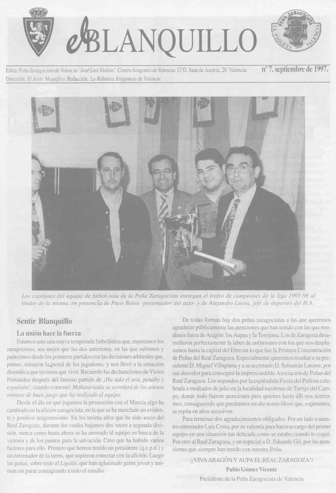 N�7. Septiembre de 1997. Las estrellas del f�tbol sala con A. Lucea (del Heraldo) y J.L. Violeta. Forjadores: Jos� Carrasquer. Vida social de la pe�a.