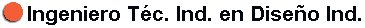 Ingeniero Tc. Ind. en Diseo Ind.