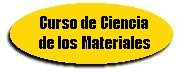 Curso de Ciencia de los Materiales